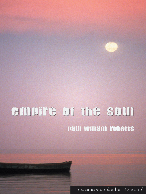 Title details for Empire of the Soul by Paul William Roberts - Available